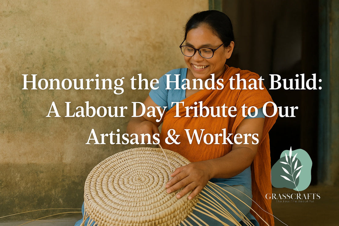 Honouring the Hands That Build: A Labour Day Tribute to Our Artisans & Workers